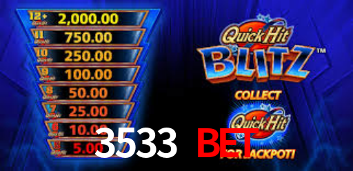 3533 Bet